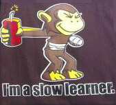 Iam a slow learner
